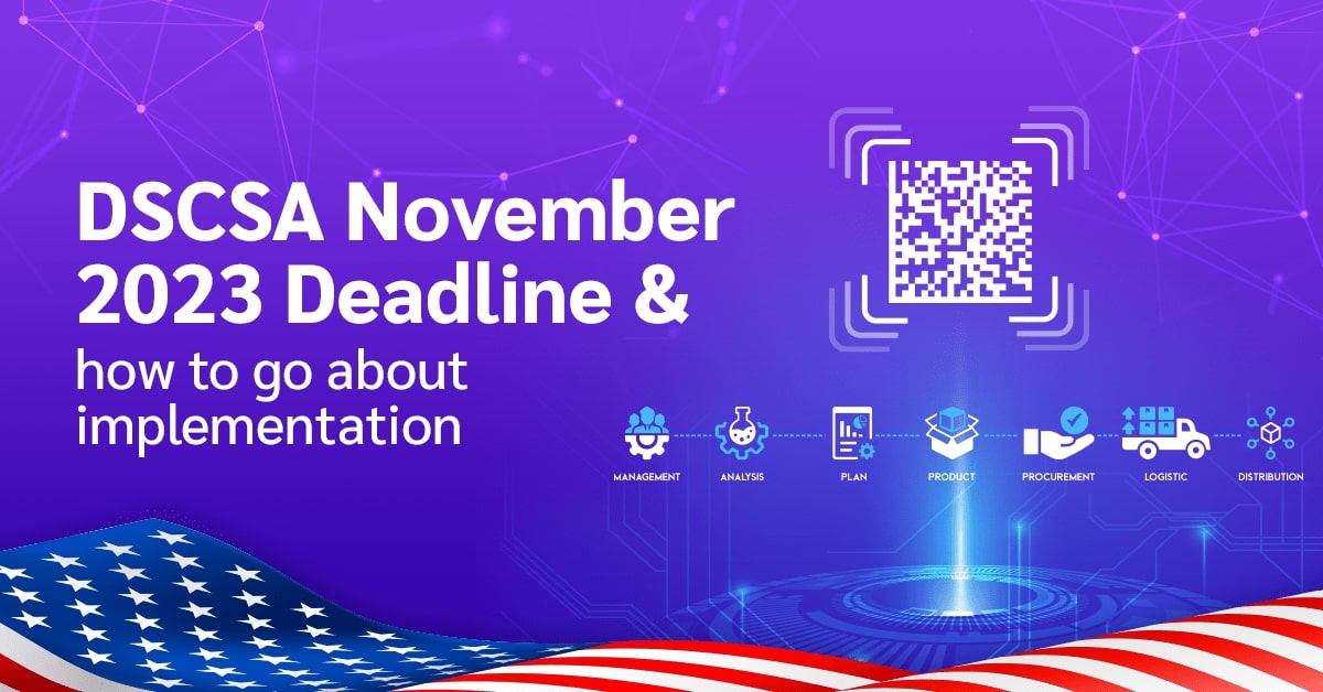 DSCSA Dscsa November 2023 Deadline & How to Go About Implementation