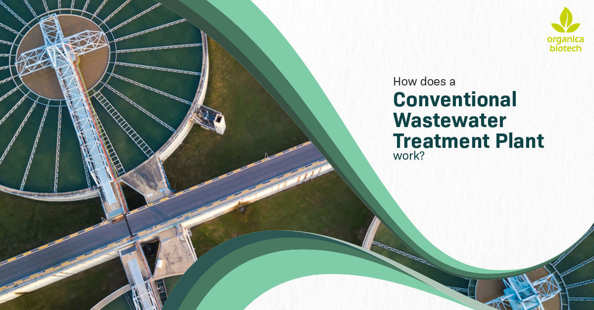 How Does a Conventional Wastewater Treatment Plant Work