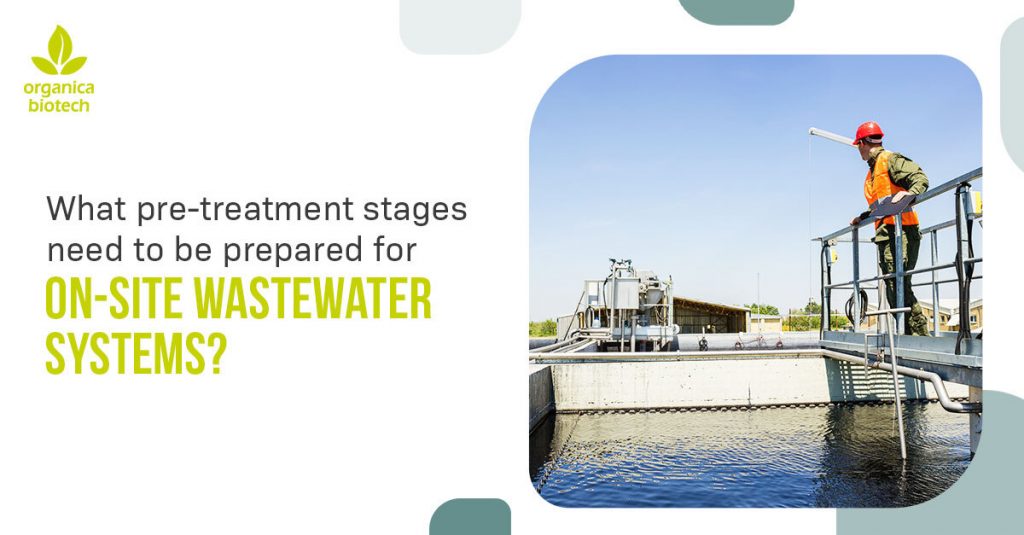 What Pre-treatment Stages Need to Be Prepared for On-Site Wastewater Systems?